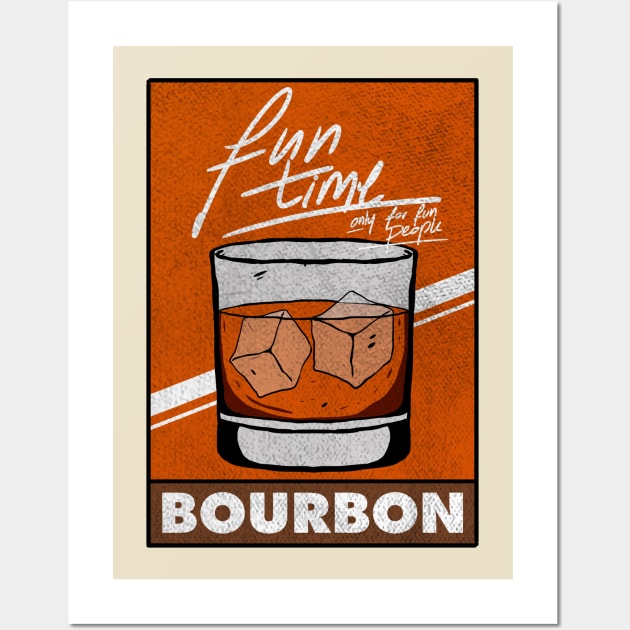 Bourbon Fun Time Only For Fun People Wall Art by A Comic Wizard